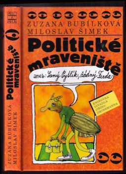 Politické mraveniště, aneb, Samý Pytlík, žádný Ferda
