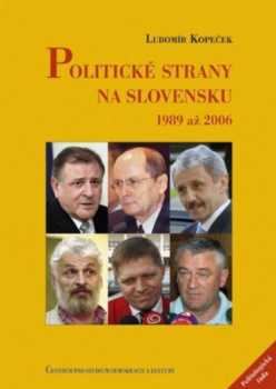 Lubomír Kopeček: Politické strany na Slovensku 1989 až 2006