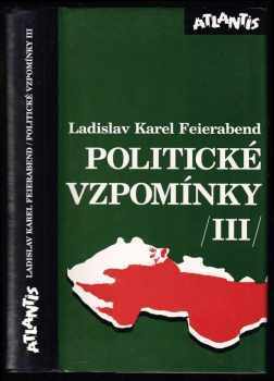 Ladislav Karel Feierabend: Politické vzpomínky