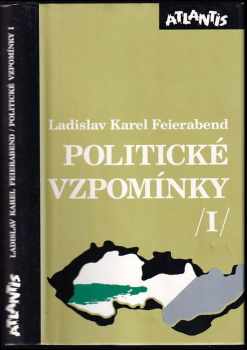 KOMPLET Ladislav Karel Feierabend 2X Politické vzpomínky I + Politické vzpomínky II