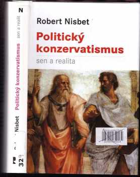 Robert A Nisbet: Politický konzervatismus