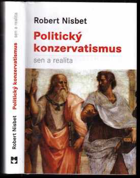 Robert A Nisbet: Politický konzervatismus
