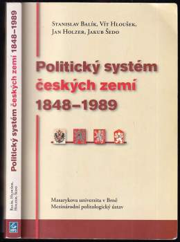 Stanislav Balík: Politický systém českých zemí 1848-1989