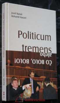 Politicum tremens, alebo, Čo bolo, bolo!