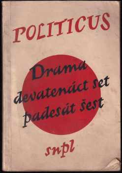 Politicus: Drama devatenáct set padesát šest