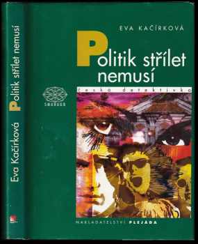 Politik střílet nemusí