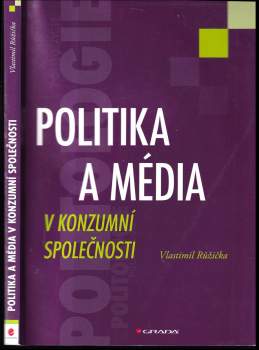 Politika a média v konzumní společnosti