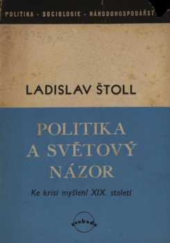 Politika a světový názor (ke krisi myšlení 19. století)