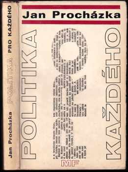 Politika pro každého - Jan Procházka (1968, Mladá fronta) - ID: 815937