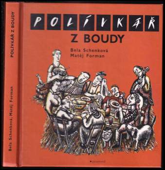 Bela Schenková: Polívkář z boudy