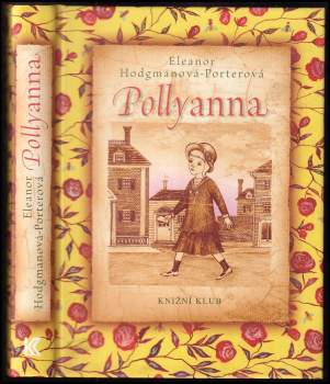 Eleanor H Porter: Pollyanna