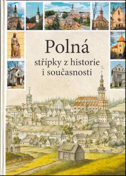 Polná - střípky z historie i současnosti