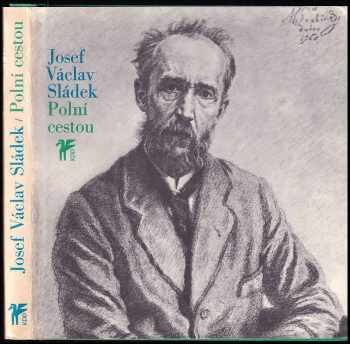 Josef Václav Sládek: Polní cestou