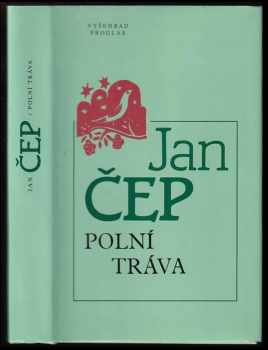 Jan Čep: Polní tráva