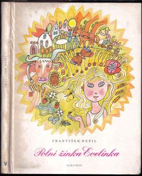 František Nepil: Polní žínka Evelínka