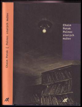 Chaim Potok: Polnoc starých mužov