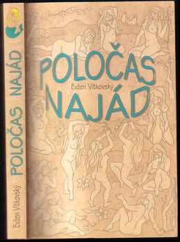 Poločas najád - Evžen Vítkovský (2009, Budeč) - ID: 271409