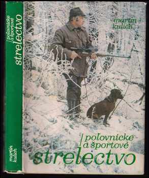 Poľovnícke a športové strelectvo