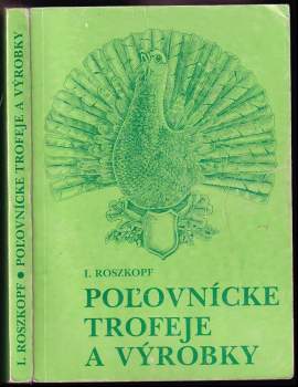 Poľovnícke trofeje a výrobky