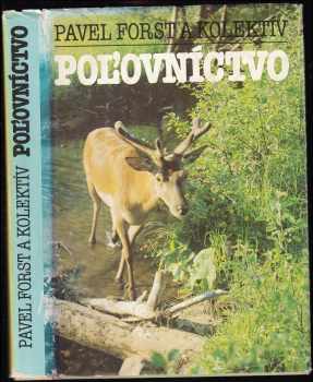 Pavel Forst: Poľovníctvo