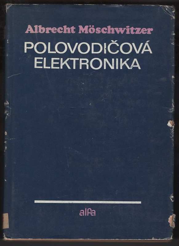 Albrecht Möschwitzer: Polovodičová elektronika