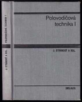 Josef Stránský: Polovodičová technika I.