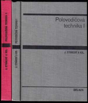 Polovodičová technika I + II - Josef Stránský, Josef Stránský, Josef Stránský (1973, Alfa) - ID: 718324