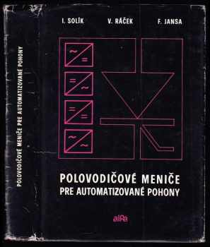 František Jansa: Polovodičové meniče pre automatizované pohony