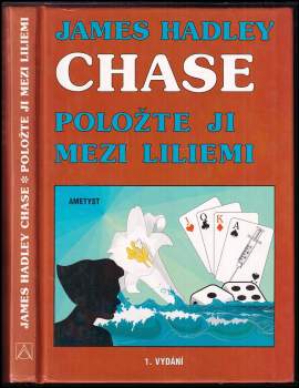 James Hadley Chase: Položte ji mezi liliemi