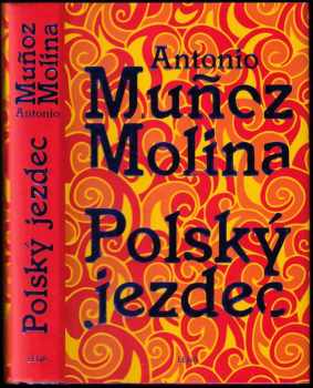 Antonio Muñoz Molina: Polský jezdec