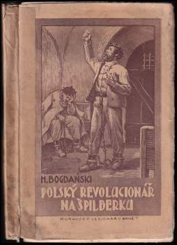 Henryk Bogdański: Polský revolucionář na Špilberku