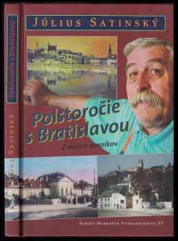 Július Satinský: Polstoročie s Bratislavou