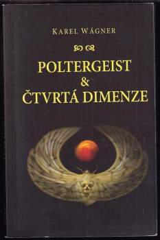 Karel Wagner: Poltergeist & čtvrtá dimenze