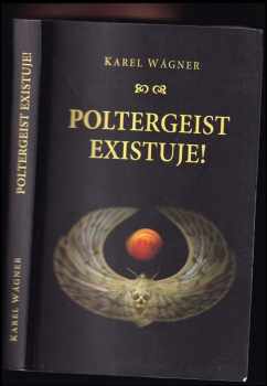 Karel Wagner: Poltergeist existuje!
