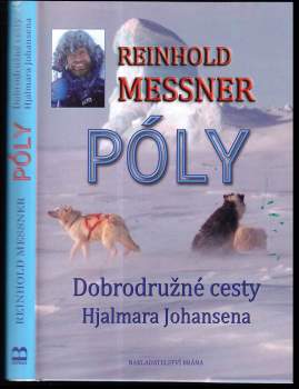 Póly : dobrodružné cesty Hjalmara Johansena