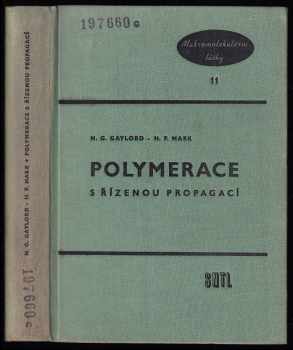 Norman Grant Gaylord: Polymerace s řízenou propagací
