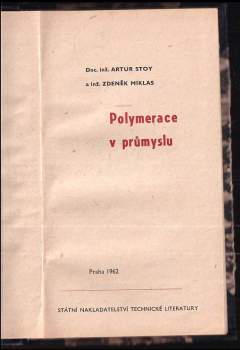Artur Stoy: Polymerace v průmyslu