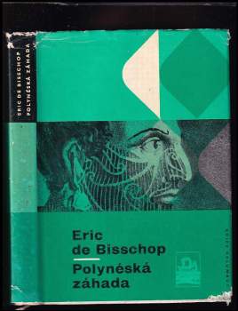 Polynéská záhada - Eric de Bisschop (1965, Mladá fronta) - ID: 761917