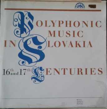 Polyphonic Music In Slovakia - 16th And 17th Centuries
