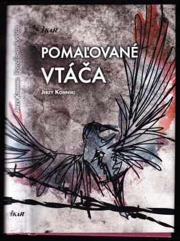 Pomaľované vtáča - Jerzy N Kosiński (2012, Ikar) - ID: 1656695