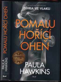 Pomalu hořící oheň - Paula Hawkins (2021, Ikar) - ID: 807195