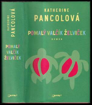 Katherine Pancol: Pomalý valčík želviček
