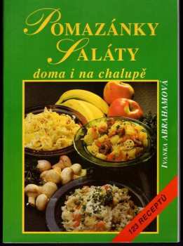 Pomazánky, saláty doma i na chalupě