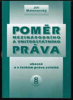 Poměr mezinárodního a vnitrostátního práva obecně a v českém právu zvláště