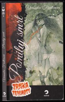 Veronika Fiedlerová: Pomiluj smrt