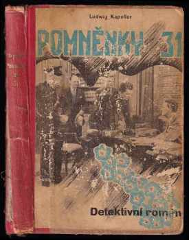 Pomněnky 31 : detektivní román - Ludwig Kapeller (1942, V. Pavlík) - ID: 719819