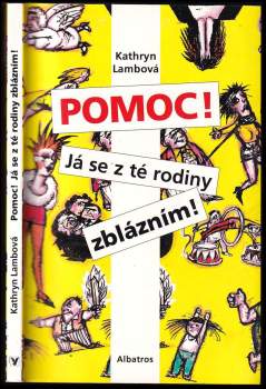 Pomoc! Já se z té rodiny zblázním!