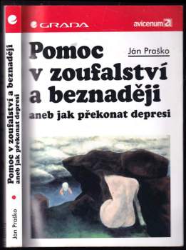 Ján Praško: Pomoc v zoufalství a beznaději, aneb, Jak překonat depresi