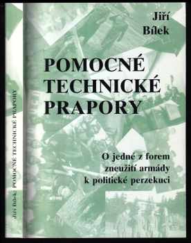 Jiří Bílek: Pomocné technické prapory