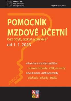 Miroslav Bulla: Pomocník mzdové účetní bez chyb, pokut a penále® od 1. 1. 2023